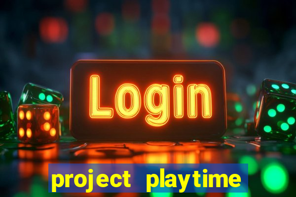 project playtime mobile beta